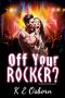 [The Rock God 01] • Off Your Rocker?